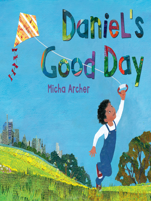Title details for Daniel's Good Day by Micha Archer - Available